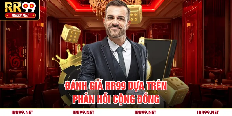 Đánh giá RR99 dựa trên phản hồi cộng đồng