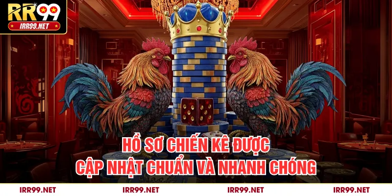 Hồ sơ chiến kê được cập nhật chuẩn và nhanh chóng